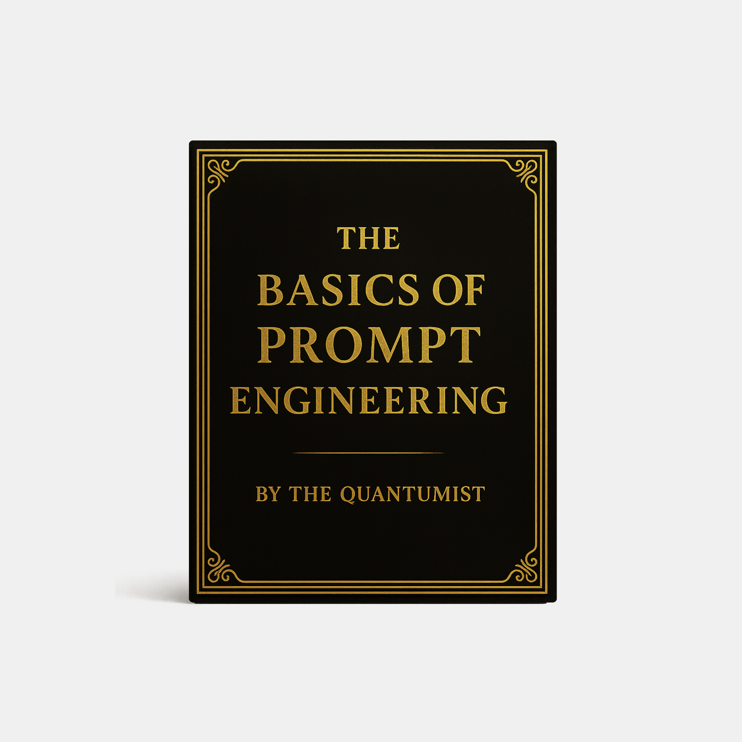 The Basics of Prompt Engineering by The Quantumist